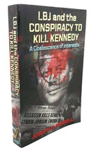 Joseph P. Farrell Lbj And The Conspiracy To Kill Kennedy : A Coalescence Of In - £38.22 GBP