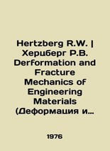 Hertzberg R.W. | Herzberg R.B. Derformation and Fracture Mechanics of Engineerin - £149.47 GBP