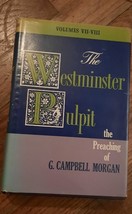 The Westminster Pulpit The Preaching Of Campbell Morgan vol 7 &amp; 8 (Repla... - $17.91
