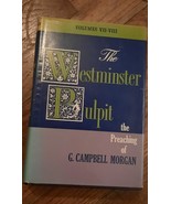 The Westminster Pulpit The Preaching Of Campbell Morgan vol 7 &amp; 8 (Repla... - $336.24 MXN