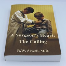 A Surgeon&#39;s Heart: the Calling by R. Sewell (2014, Trade Paperback) - £4.04 GBP