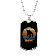 French Bulldog Mom Necklace Stainless Steel or 18k Gold Dog Tag 24&quot; Chain - £37.84 GBP+