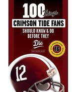 100 Things... Fans Should Know Ser.: 100 Things Crimson Tide Fans Should... - €11,00 EUR