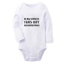In My Defense I Was Left Unsupervised Baby Bodysuit Newborn Romper Infant Outfit - £8.60 GBP
