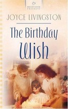 Heartsong Presents Ser.: The Birthday Wish by Joyce Livingston (2004, Perfect) - £0.77 GBP