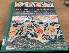 The Victoria and Albert Museum&#39;s Textile Coll Vol. 3 : Embroidery in Britain - £25.63 GBP