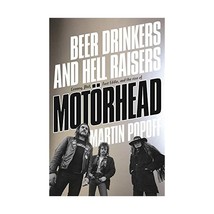 Beer Drinkers and Hell Raisers: The Rise of Motrhead Popoff, Martin - £13.42 GBP