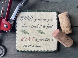 &quot;Beer gives me gas if I drink it to fast,wine is just fine one sip at a ... - $8.21 CAD