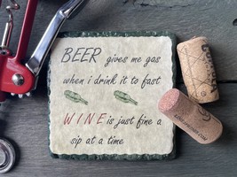 &quot;Beer gives me gas if I drink it to fast,wine is just fine one sip at a ... - £4.79 GBP