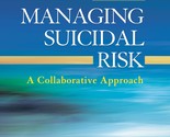 Managing Suicidal Risk: A Collaborative Approach Jobes, David A. and Lin... - £8.73 GBP