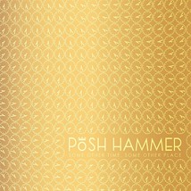 Posh Hammer: Some Other Time, Some Other Place (used CD) - £11.19 GBP