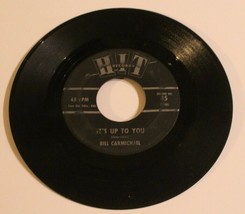Bill carmichael Peggy Gaines 45 It&#39;s Up To You - Tell Him Hit records - £3.10 GBP