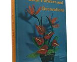 New patterns for bead flowers and decorations Nathanson, Virginia - $12.73