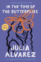 NEW In the Time of the Butterflies by Julia Alvarez 25th Anniversary Ed. book - £6.90 GBP