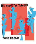 Bodies And Soul [Record] Manhattan Transfer - $367.29 MXN