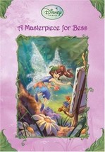 A Masterpiece for Bess (Disney Fairies) [Dec 12, 2006] Bergen, Lara and ... - $2.82