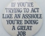 Vtg 1981 Sky Enterprises Pinback Button - You&#39;re Doing A Great Job - $15.32