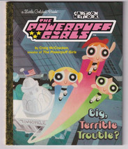 Big, Terrible Trouble? (The Powerpuff Girls) Little Golden Book - £5.49 GBP