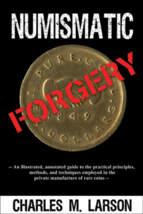 Numismatic Forgery Techniques in Types of Forgery | Zyruss Press - $12.99