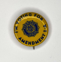 Vintage American Legion I&#39;m Voting for Amendment 1-A Pin Button - £9.67 GBP