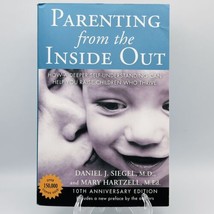 Parenting from the Inside Out Book By Daniel Siegel 10th Anniversary Edition NEW - $12.59