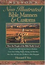 Nelson&#39;s New Illustrated Bible Manners And Customs How The People Of The Bible R - £31.96 GBP