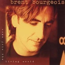 Come Join the Living World by Brent Bourgeois Cd - £8.29 GBP