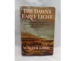 1st Edition The Dawn&#39;s Early Light Walter Lord Hardcover Book - £18.30 GBP