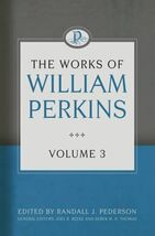 The Works of William Perkins, Volume 3 - $57.46