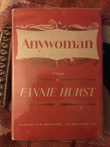 Anywoman by Fannie Hurst - First Edition In Dust Jacket - $44.10