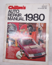 Chilton&#39;s Auto Repair Manual 1980, American Cars 1973-1980 Paperback Vintage - £7.80 GBP