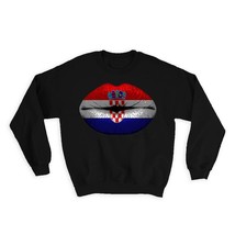 Lips Croatian Flag : Gift Sweatshirt Croatia Expat Country For Her Woman Feminin - $28.95