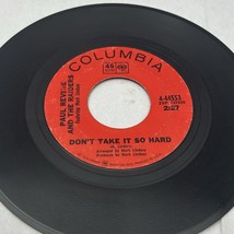Paul Revere &amp; The Raiders - Don&#39;t Take It So Hard,  45rpm, 4-44553, - $4.59