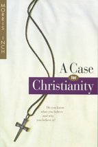 A Case for Christianity Inch, Morris A. - $17.00
