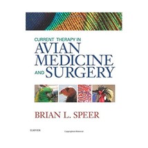 Current Therapy in Avian Medicine and Surgery Speer, Brian - £136.97 GBP