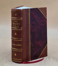 The Tragic Era The Revolution After Lincoln 1929 [Leather Bound] - £75.33 GBP