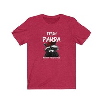 Trash Panda Respect the Lifestyle Racoon tshirt, Unisex Jersey Short Sle... - $19.99
