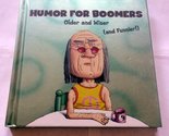 Humor for Boomers, Older and Wiser (and Funnier!) [Hardcover] Chris Conti - $2.93