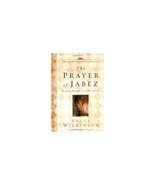 The Prayer of Jabez: Breaking Through to the Blessed Life Bruce H. Wilki... - £2.33 GBP