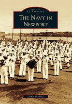 Newport, The Navy In (RI) (Images of America) [Paperback] Wyld, Lionel D. - £10.52 GBP