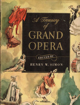 A Treasury of Grand Opera, Edited by Henry W Simon w/ Faust, Carmen etc. - £23.70 GBP