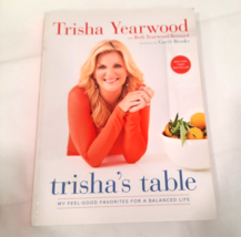 Trisha&#39;s Table: My Feel-Good Favorites for a Balanced Life: A Cookbook - £3.91 GBP