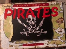 See-Through Pirates Book By Kelly Davis Layered Diagrams Life At Sea Like New - £13.48 GBP