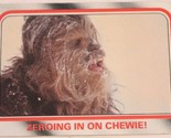 Vintage Star Wars Empire Strikes Back Trading Card #31 Zeroing In On Chewie - £1.55 GBP