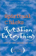 The Spiritual Chicks Question Everything - Tami Coyne &amp; Karen Weissman - PB - VG - £1.78 GBP