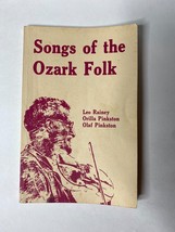 Song of the Ozark Folk by Leo Rainey, Orilla &amp; Olaf Pinkston 1981 Music Songbook - £10.81 GBP