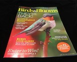 Birds &amp; Blooms Magazine June/July 2016 Create a Hummingbird Haven - £7.07 GBP
