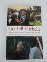 2009 Go, Tell Michelle - A Treasury Of Letters Written To Michelle Obama... - $7.91