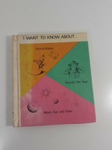 I Want to know about animal babies, sounds we hear, moon, sun and star hardcover - £4.67 GBP