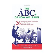 The ABCs of How We Learn  26 Scientifically Proven Approaches, How They Work, a - £22.11 GBP